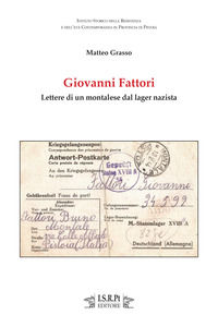 9788861440579 - Giovanni Fattori. Lettere di un montalese dal lager nazista