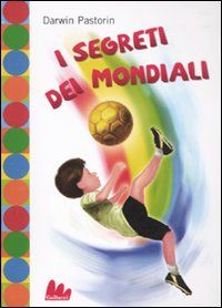 9788861451698 - I segreti dei mondiali