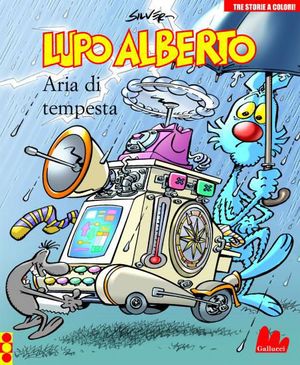 9788861452473 - Lupo Alberto. Tre storie a colori. Aria di tempesta. Vol. 3