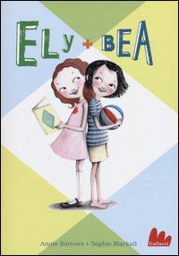 9788861453982 - Ely + Bea. Ediz. illustrata. Vol. 1