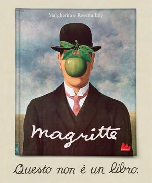 9788861454248 - Magritte. Questo non è un libro. Ediz. illustrata
