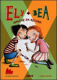 9788861455894 - Amiche da record. Ely + Bea. Vol. 3