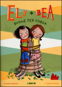 9788861456877 - Buone per forza. Ely + Bea. Vol. 5