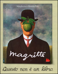 9788861458673 - Magritte. Questo non è un libro. Ediz. illustrata