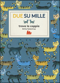 9788861458956 - Due su mille. Trova la coppia. Ediz. illustrata