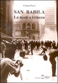 9788861481701 - San Babila. La nostra trincea