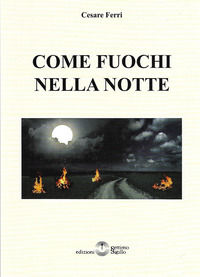 9788861482227 - Come fuochi nella notte