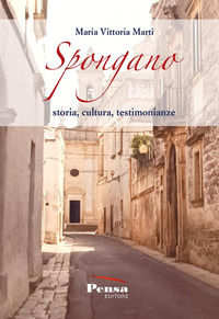 9788861523678 - Spongano. Storia, cultura, testimonianze. Nuova ediz.