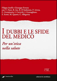 9788861535374 - I dubbi e le sfide del medico. Per un'etica nella salute