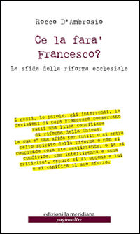9788861535381 - Ce la farà Francesco? La sfida della riforma ecclesiale