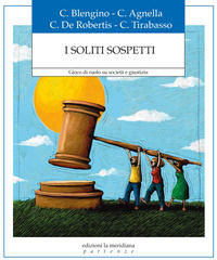 9788861538603 - I soliti sospetti. Gioco di ruolo su società e giustizia