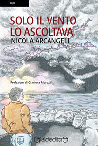 9788861556348 - Solo il vento lo ascoltava