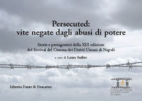 9788861572423 - Persecuted: vite negate dagli abusi di potere. Storie e protagonisti della XIII edizione del Festival del Cinema dei Dir