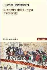 9788861590939 - Ai confini dell'Europa medievale