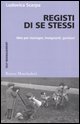 9788861591400 - Registi di se stessi. Idee per manager, insegnanti, genitori