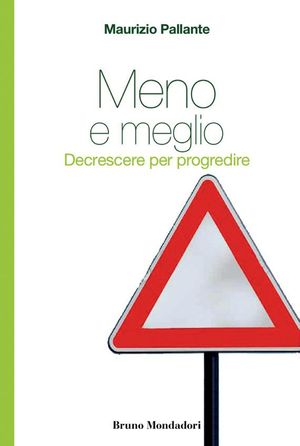 9788861596412 - Meno e meglio. Decrescere per progredire