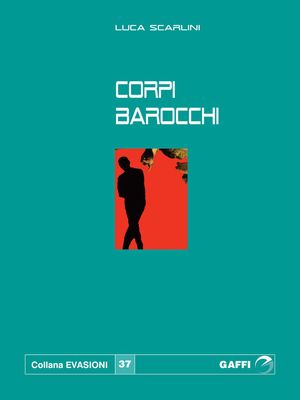 9788861650398 - Corpi barocchi