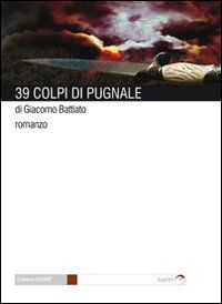 9788861650770 - Trentanove colpi di pugnale