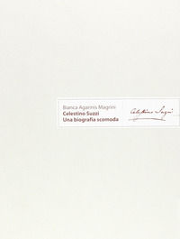 9788861710894 - Celestino Suzzi. Una biografia scomoda