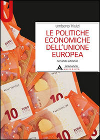 9788861844605 - Le politiche economiche dell'Unione Europea