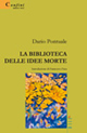 9788861853690 - La biblioteca delle idee morte