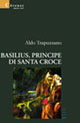 9788861856899 - Basilius, principe di Santa Croce