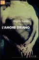 9788861857476 - L'amore strano