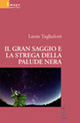 9788861859814 - Il gran saggio e la strega della palude nera