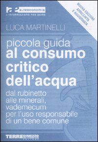 9788861890787 - Piccola guida al consumo critico dell'acqua