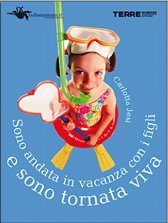 9788861891203 - Sono andata in vacanza coi figli e sono tornata viva