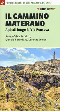 9788861895256 - Il cammino materano. A piedi lungo la Via Peuceta