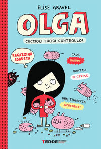 9788861896727 - Olga. Cuccioli fuori controllo!
