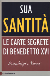 9788861907959 - Sua Santità. Le carte segrete di Benedetto XVI