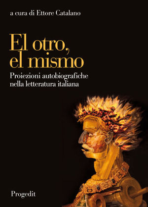 9788861941472 - El otro, el mismo. Proiezioni autobiografiche nella letteratura italiana
