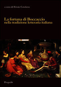 9788861942370 - La fortuna di Boccaccio nella tradizione letteraria italiana