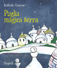 9788861943674 - Puglia magica terra