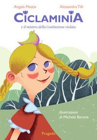 9788861945371 - Ciclaminia e il mistero della Costituzione violata