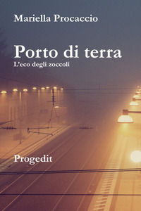 9788861946019 - Porto di terra. L'eco degli zoccoli