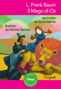 9788861946170 - L. Frank Baum. Il Mago di Oz. Raccontato da Anna Valente