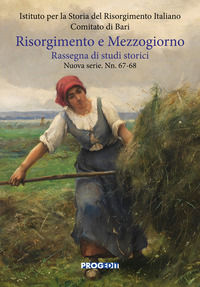 9788861946606 - Risorgimento e Mezzogiorno. Rassegna di studi storici. Nuova serie (2016). Vol. 67-68