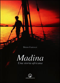 9788861951747 - Madina. Una storia africana