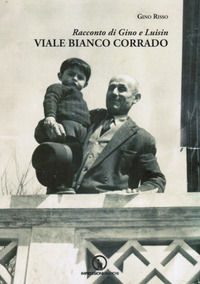 9788861953253 - Viale Bianco Corrado. Racconto di Gino e Luisin