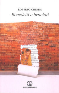 9788861953710 - Benedetti e bruciati