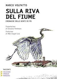 9788862040655 - Sulla riva del fiume. Cronache delle genti di Po. Ediz. a caratteri grandi
