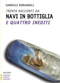 9788862040723 - Trenta racconti da navi in bottiglia e quattro inediti. Ediz. a caratteri grandi