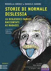 9788862040983 - Storie di normale dislessia. 15 dislessici famosi raccontati ai ragazzi. Con CD Audio formato MP3. Ediz. a caratteri gra