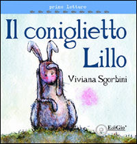 9788862055826 - Il coniglietto Lillo. Ediz. illustrata