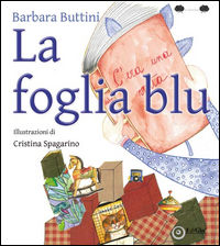 9788862055925 - La foglia blu. Ediz. illustrata