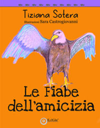 9788862056175 - Le fiabe dell'amicizia