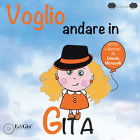 9788862056434 - Voglio andare in gita